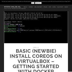 Basic (newbie) install CoreOS on VirtualBox – Getting started with Docker – www.xmldb.nl