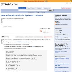 How to install PyCairo in Python2.7? thanks - WebFaction Community