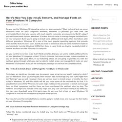 Here’s How You Can Install, Remove, and Manage Fonts on Your Windows 10 Computer - Office Setup