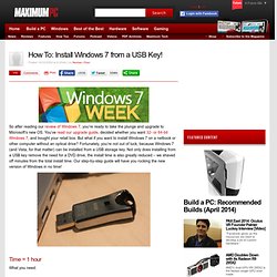 How To: Install Windows 7 from a USB Key!