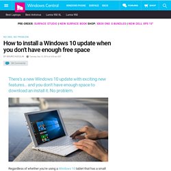 How to install a Windows 10 update when you don't have enough free space
