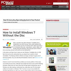 How to Install Windows 7 Without the Disc