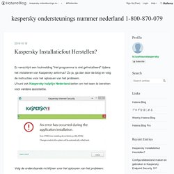 Kaspersky Installatiefout Herstellen? - kespersky ondersteunings nummer nederland 1-800-870-079