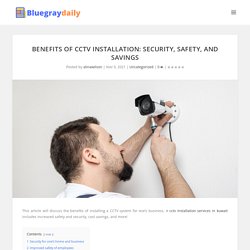 Benefits Of CCTV Installation: Security, Safety, And Savings - BlueGrayDaily