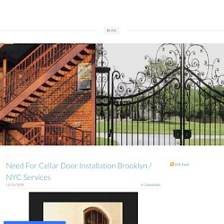 Need For Cellar Door Installation Brooklyn / NYC Services