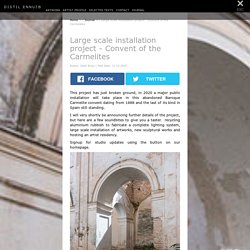 Large scale installation project - Convent of the Carmelites