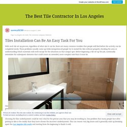 Tiles Installation Can Be An Easy Task For You