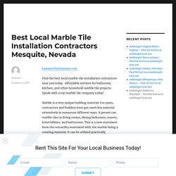 By far the best marble tile installation service in Mesquite, NV