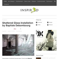 Shattered Glass Installation by Baptiste Debombourg