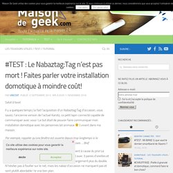 #TEST : Le Nabaztag:Tag n'est pas mort ! Faites parler votre installation domotique à moindre coût!