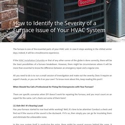 How to Identify the Severity of a Furnace Issue of Your HVAC System