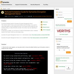 Symantec - Pictured Installation Guide for Symantec Encryption Management Server