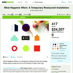 What Happens When: A Temporary Restaurant Installation by What Happens When
