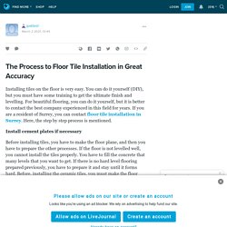 The Process to Floor Tile Installation in Great Accuracy