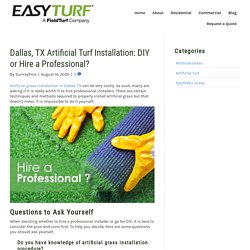 Dallas, TX Artificial Turf Installation: DIY or Hire a Professional?