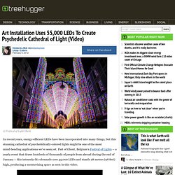 Art Installation Uses 55,000 LEDs To Create Psychedelic Cathedral of Light (Video)