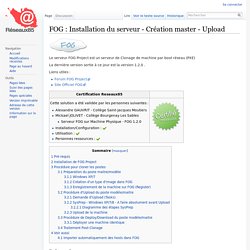 FOG : Installation du serveur - Création master - Upload — wiki des responsables techniques du 85
