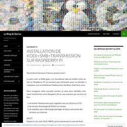 Installation de XBMC+SMB+Transmission sur Raspberry Pi