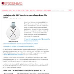 Installazione pulita OS X Yosemite + creazione Fusion Drive = Mac “nuovo”