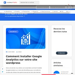 Comment installer Google Analytics sur votre site wordpress — Tutoriels CMS, par Codeur.com