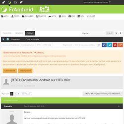 Installer Android sur HTC HD2 - Supportés par la communauté : HTC HD2 et autres