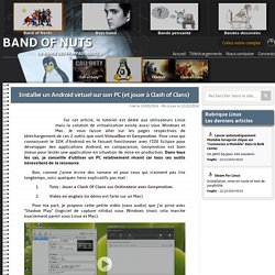 Installer un Android virtuel sur son PC (et jouer à Clash of Clans)