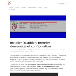 Installer Raspbian, premier démarrage et configuration - Raspbian France