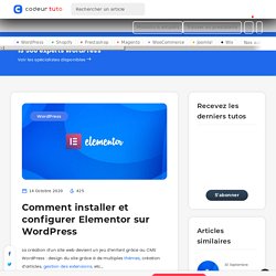 Comment installer et configurer Elementor sur WordPress — Tutoriels CMS, par Codeur.com