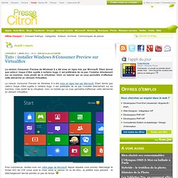 Tuto : installer Windows 8 Consumer Preview sur VirtualBox
