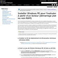 Installer Windows PE pour l’exécuter à partir d’un lecteur (démarrage plat ou non-RAM)