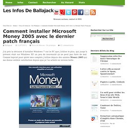 Comment installer Microsoft Money 2005 avec le dernier patch français