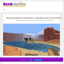 Installer Minetest sur son PC : quelques clics et c'est parti