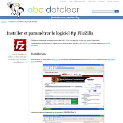 Installer et paramétrer le logiciel ftp FileZilla - abc dotclear