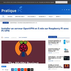 Installer un serveur OpenVPN en 5 min sur Raspberry Pi avec Pi-VPN