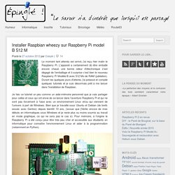 Installer Raspbian wheezy sur Raspberry Pi model B 512 M
