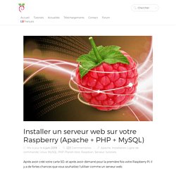 Installer un serveur web sur votre Raspberry (Apache + PHP + MySQL)