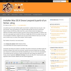 Installer Mac OS X Snow Leopard à partir d’un fichier .dmg : Macacoco le blog du Mac, iPhone 3G, iPad, photo numerique