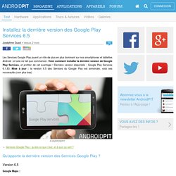 Installez la dernière version des Google Play Services 6.5