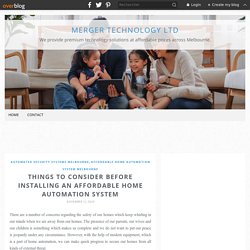Things To Consider Before Installing An Affordable Home Automation System