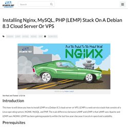 Installing Nginx, MySQL, PHP (LEMP) stack On a Debian 8.3 Cloud Server Or VPS