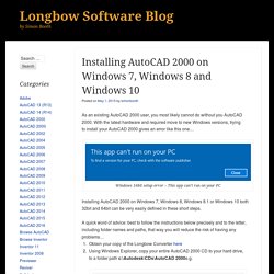 Installing AutoCAD 2000 on Windows 7, Windows 8 and Windows 10