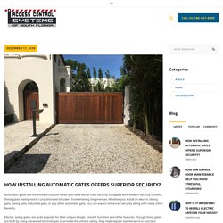 How Installing Automatic Gates offers Superior Security?