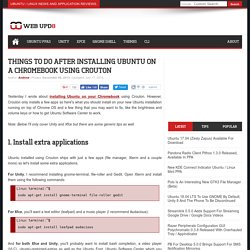 Things To Do After Installing Ubuntu On A Chromebook Using Crouton