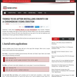 Things To Do After Installing Ubuntu On A Chromebook Using Crouton