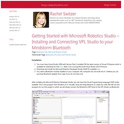 Microsoft Robotics Studio – Installing and Connecting VPL Studio to your Mindstorm Bluetooth