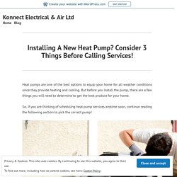 Installing A New Heat Pump? Consider 3 Things Before Calling Services!