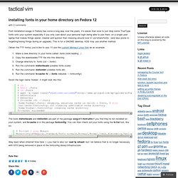 installing fonts in your home directory on Fedora 12 « tactical vim