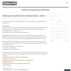 Installing Hadoop on a single node – Part 2