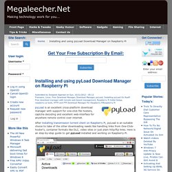 Installing and using pyLoad Download Manager on Raspberry Pi