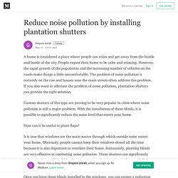 Reduce noise pollution by installing plantation shutters